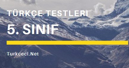 5. Sınıf Türkçe Testleri
