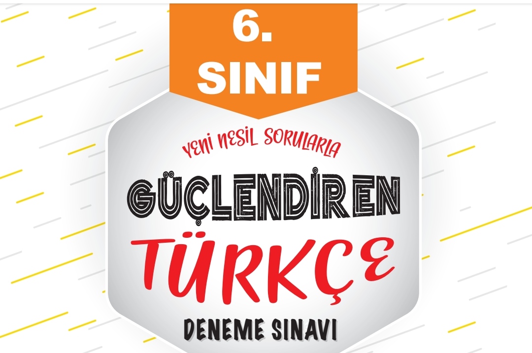6. Sınıf Güçlendiren Deneme Sınavı